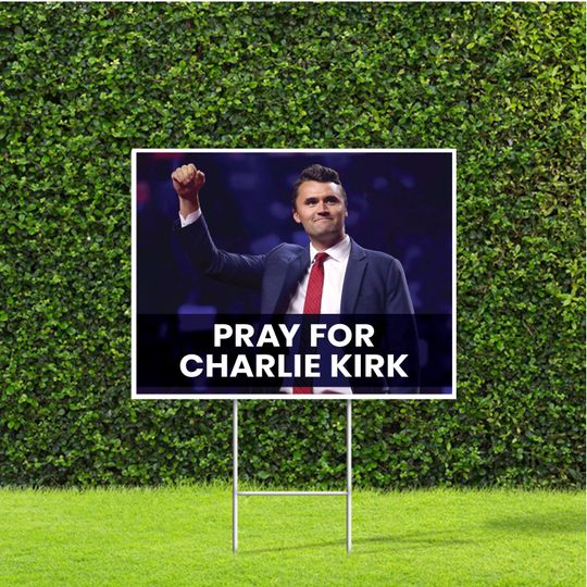 Discover Pray for Charlie Kirk Sign Full Picture Yard Sign with Stake Justice for Charlie