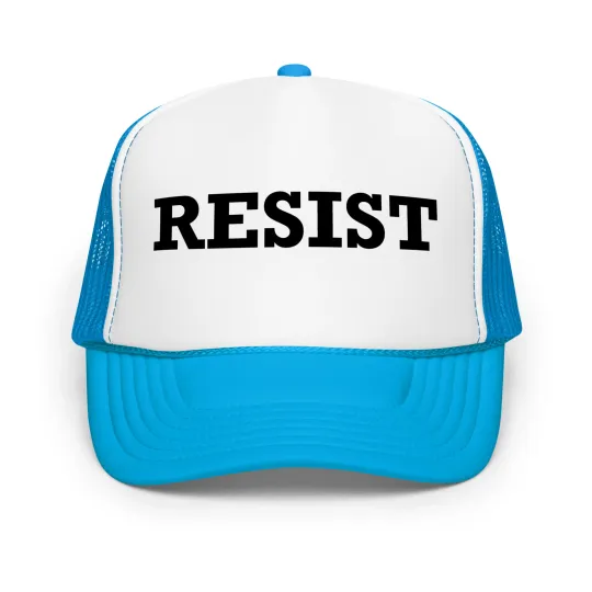 Resist Hat Anti-Trump Protest Foam Trucker Hat
