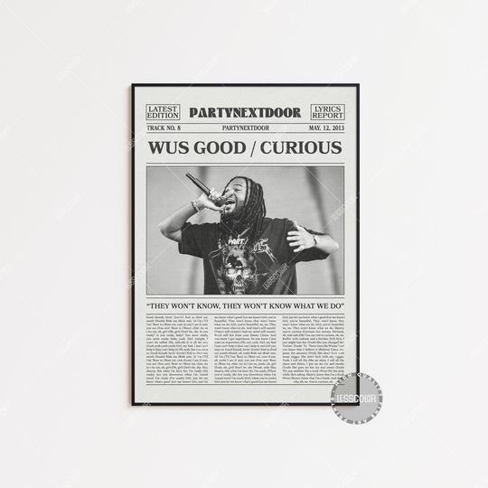 PartyNextDoor Retro Newspaper Print, Wus good / Curious Poster, Lyric Print, PartyNextDoor Poster, Poster