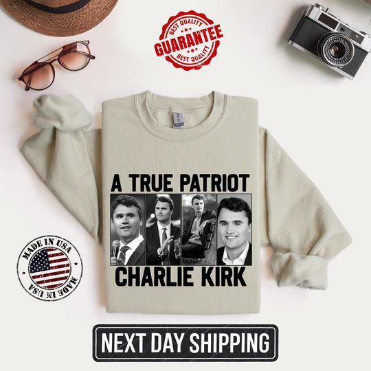 Discover A True Patriot Charlie Kirk Shirt, Justice for Charlie Kirk Shirt, Prayers Up for Charlie, Human Rights Sweater Charlie Kirk Assassination