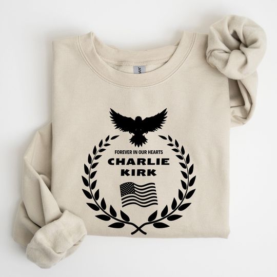 Discover Charlie Kirk Memorial Shirt | RIP Tribute Sweatshirt and Hoodie  Forever in Our Hearts Eagle American Flag Tee - Justice for Charlie Kirk