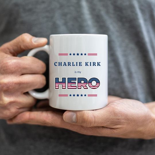 Charlie Kirk Tribute Patriotic Memorial Mug Charlie Kirk is my hero Coffee Cup Tribute Mug Charlie Kirk Memorial A true patriot