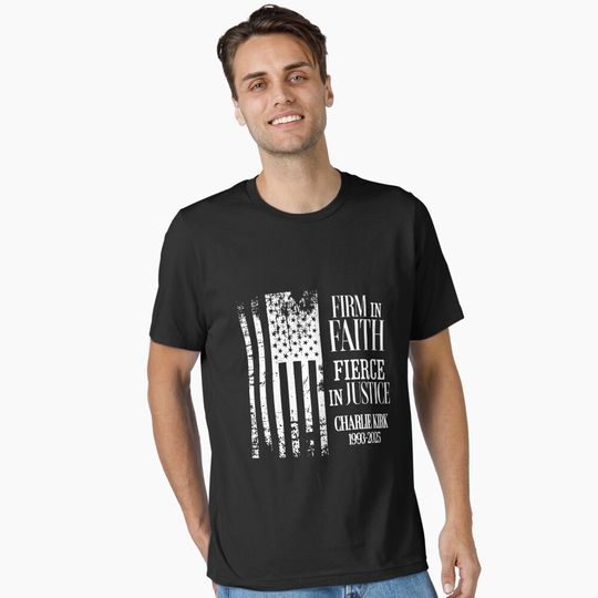 Discover Charlie Kirk Firm in Faith Fierce in Justice Patriotic Flag Design Essential T-Shirt