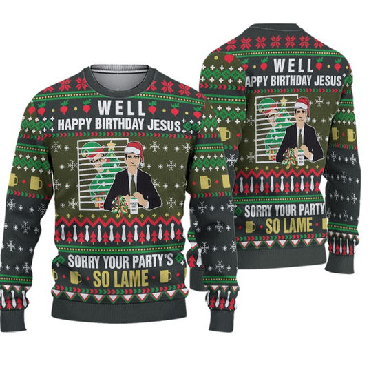 Michael Scott The Office Ugly Christmas Sweater, The Office Ugly Sweater, Well Happy Birthday Jesus Sorry Your Party Is So Lame Ugly Sweater