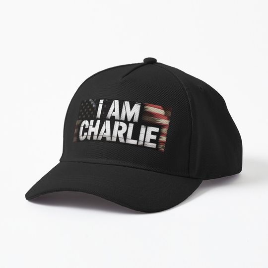 I Am Charlie  Cap, Charlie Kirk Memory, Rip Charlie Kirk