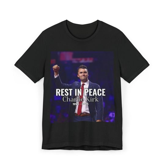 Discover Rest in Peace Charlie Kirk Memorial T-Shirt: Unisex Jersey Tee