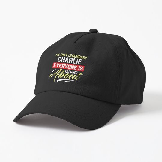 I'M That Legendary Charlie Everyone Is Talking About Charlie Cap
