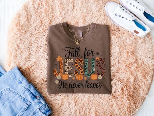 Discover Comfort Colors Fall For Jesus He Never Leaves Shirt, Fall Jesus Shirt, Fall Christian Shirt, Jesus Autumn Shirt, Fall Pumpkin Shirt