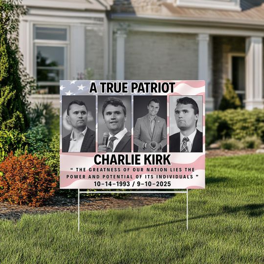 Discover A True Patriot Charlie Kirk Yard Sign  18"x24",  Single or Double-Sided, Yard Sign with Stake Justice for Charlie