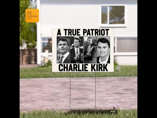 Discover A True Patriot Charlie Kirk Yard Sign, Pray For Charlie Kirk Sign, Charlie Kirk Yard Sign, Support Charlie Kirk Yard Sign