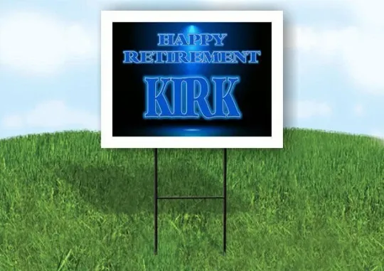 Discover Kirk Retirement Blue Yard Sign