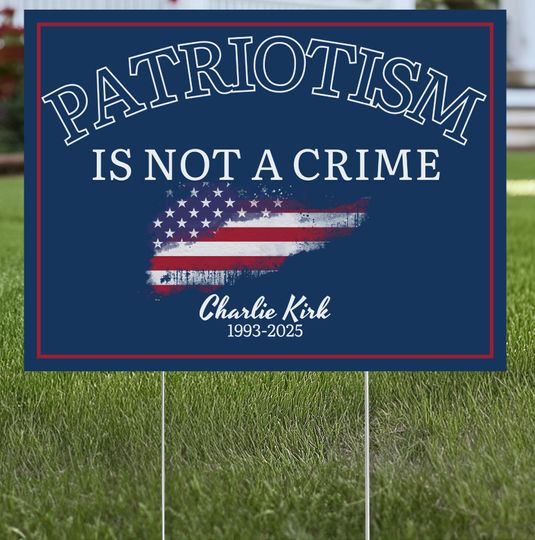 Patriotism Yard Sign, Justice for Charlie Kirk Yard Sign, Activist  Political  Yard Sign
