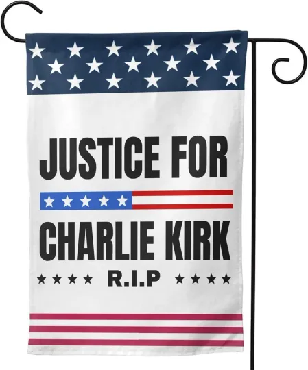 Justice For Charlie Kirk flag, Rest In Peace Charlie Hero Garden Flags 12x18