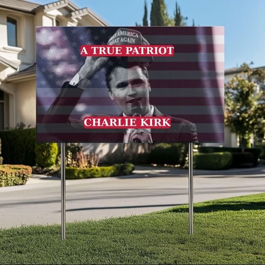 A True Patriot Charlie Kirk Sign, Charlie Kirk Garden Sign, USA Flag Political Yard Sign, Justice for Charlie Kirk, Political Gift