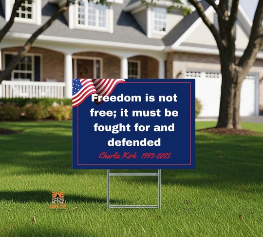 Charlie Kirk Yard Sign, Freedom Political Outdoor Sign with H-Stake, Patriotic American Campaign Decor, Conservative Garden Sign