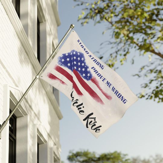 Charlie Kirk Double Sided Flag- Stand Strong Prove Me Wrong Banner- We Stand in Unity for Charlie Kirk