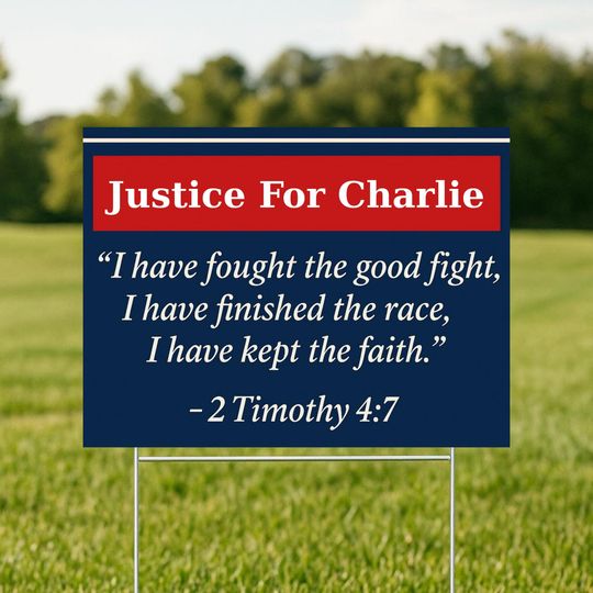 Charlie Kirk Yard Sign  A True Patriot Faith Family Freedom Memorial Patriotic Lawn Decoration - Justice For Charlie Yard Sign