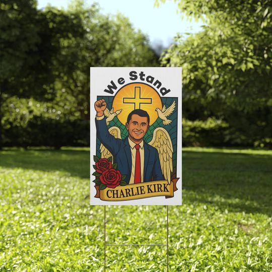 Discover Charlie Kirk Yard Sign, Justice For Charlie Kirk, Patriotic Political Activism Sign