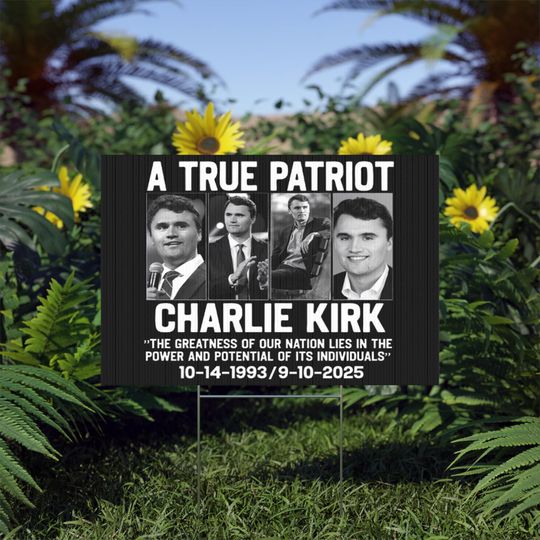 Charlie Kirk Yard Sign, Justice For Charlie Kirk, Patriotic Political Activism Sign