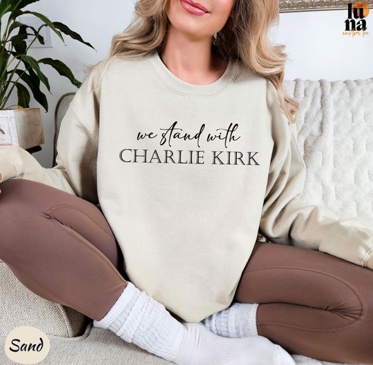 Discover We Stand With Charlie Kirk Sweatshirt, Activist & Human Rights Support Sweatshirt, Political Awareness Sweatshirt