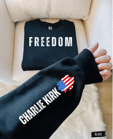 Charlie Kirk Freedom on the Sleeve Sweatshirt, Freedom Sweatshirt, Justice For Charlie, Patriotic Civil Rights Tee, Activist Graphic Shirt