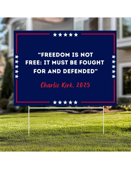 Discover Charlie Kirk Yard Sign_ Charlie Kirk Assasins, Freedom Sign With H-stake