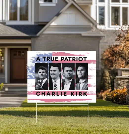 Charlie Kirk Yard Sign_ Charlie Kirk Assasins, Freedom Sign