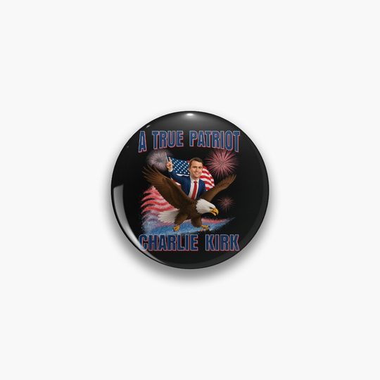 Charlie Kirk A true Patriot American Eagle Pin