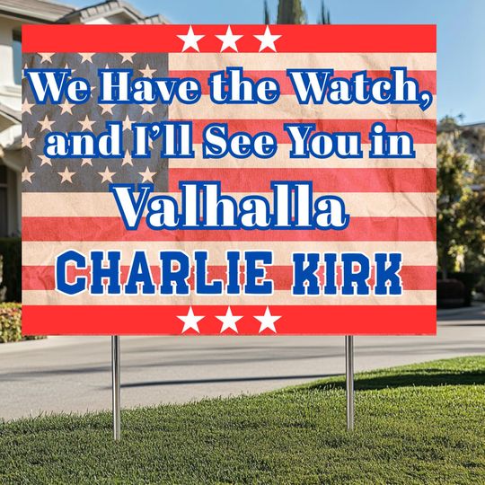 Charlie Kirk Yard Sign: Activist Political Awareness, MAGA Sign