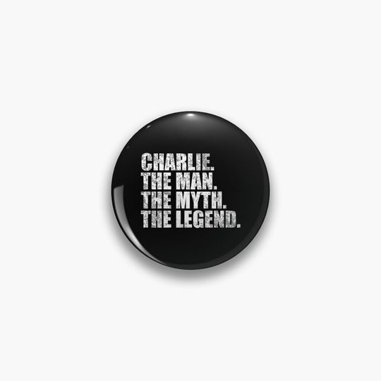 Charlie The Man, The MYTH, THE Legend - RIP Charlie Kirk Pin