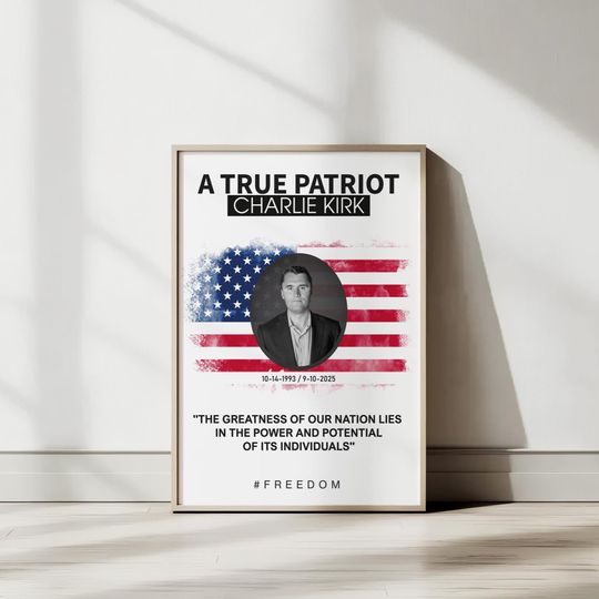 Discover Charlie Kirk Memorial Poster Patriotic Wall Art Printable Yard Sign Freedom