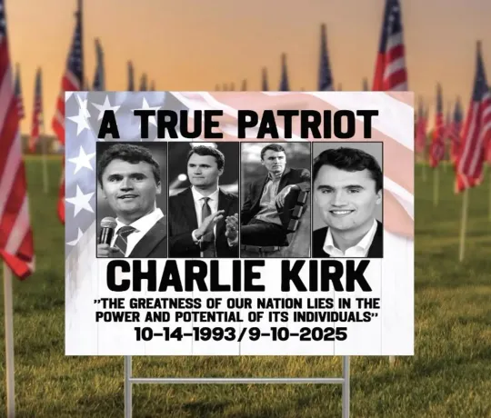 Charlie Kirk Yard Sign - True Patriot - RIP Charlie Kirk