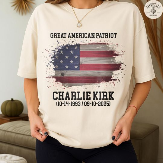Discover Great American Patriot Shirt, Justice For Charlie Kirk Shirt, Charlie Kirk Shirt, Turning Point Shirt, RIP Charlie Shirt
