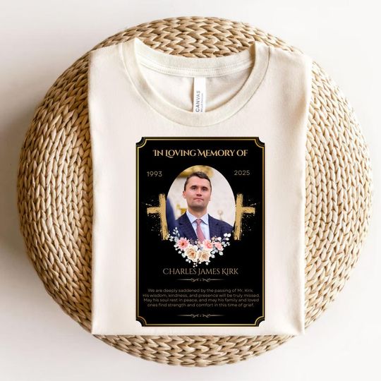 Discover Charlie Kirk Death Commemoration Shirt, Charlie Kirk Video Shirt, Twitter Charlie Kirk Death Shirt, Rest In Peace Charlie kirk
