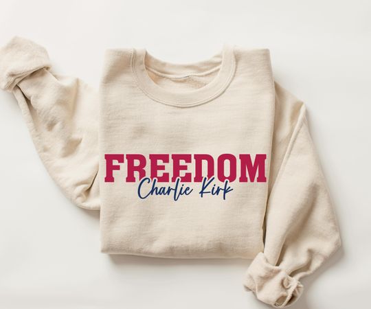RIP Charlie Kirk Freedom Sweatshirt, Pray For Charlie Kirk Sweatshirt, Charlie Kirk Memorial,Justice For Charlie, Patriotic Civil Rights Tee