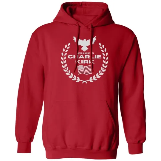 Discover Forever in Our Hearts Charlie Kirk - Memorial Tribute Unisex Hooded Sweatshirt