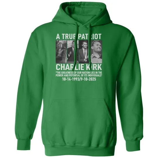 Discover A True Patriot - Charlie Kirk Quote RIP Tribute Unisex Hooded Sweatshirt