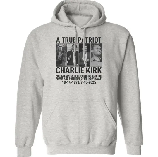 Discover A True Patriot - Charlie Kirk Quote RIP Tribute Unisex Hooded Sweatshirt1