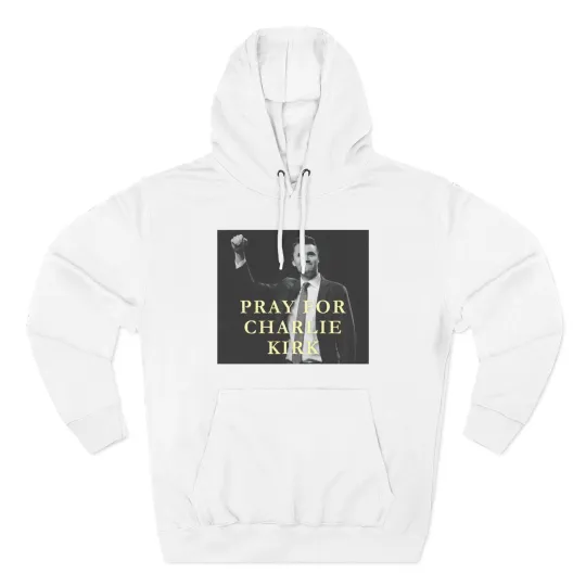 Discover Charlie Kirk - Pray for Charlie Kirk Hoodie - Memorial Fleece Sweatshirt