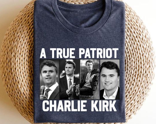 Discover A True Patriot Charlie Kirk Shirt, Pray for Charlie Kirk Shirt, Charlie Kirk Assassination Shirt, Make America Great Again