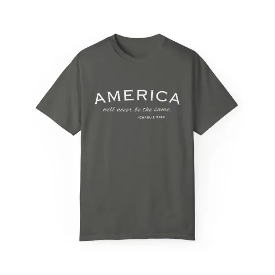 Discover American Will Never Be The Same, Charlie Kirk Tribute Tshirt