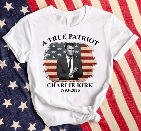 Discover Charlie Kirk Shirt, A True Patriot USA Shirt,  Memorial Remembering Charlie Kirk Tee