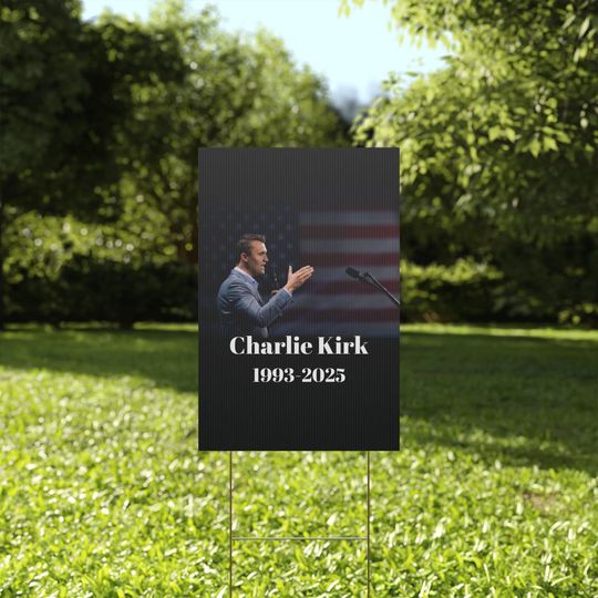 Discover Charlie Kirk Personalized Lawn Sign, Memorial Tribute Outdoor Decor, Celebration of Life Custom Yard Sign