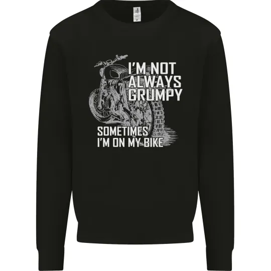 Discover Im Not Always Grumpy Biker Motorcycle Biker Mens Sweatshirt Jumper