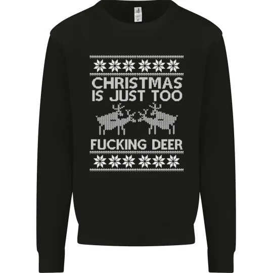 Discover Christmas Is Just Too F#cking Deer Funny Mens Sweatshirt Jumper