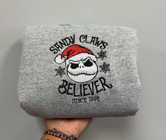 Sandy Claws Believer Embroidered T-Shirt, Nightmare Before Christmas Embroidered Sweatshirt, Jack Skeleton Christmas Embroidery Hoodie