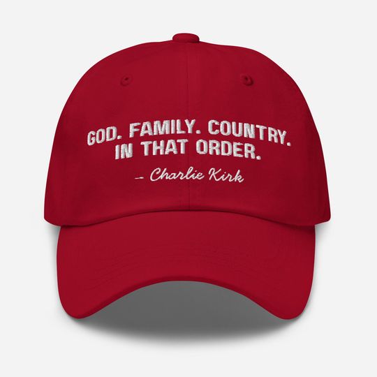 God. Family. Country. In That Order. | Quote By Charlie Kirk |  Charlie Kirk Hat for Men and Women
