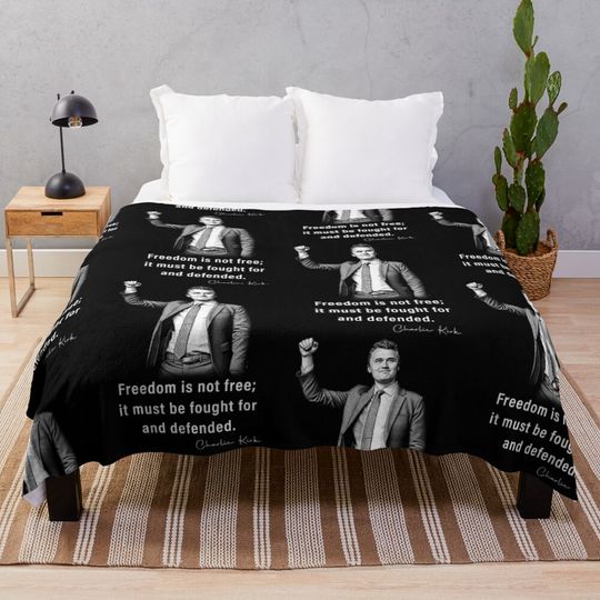 Charlie Kirk Famous Quote Freedom is Not Free American Political Activist Blanket