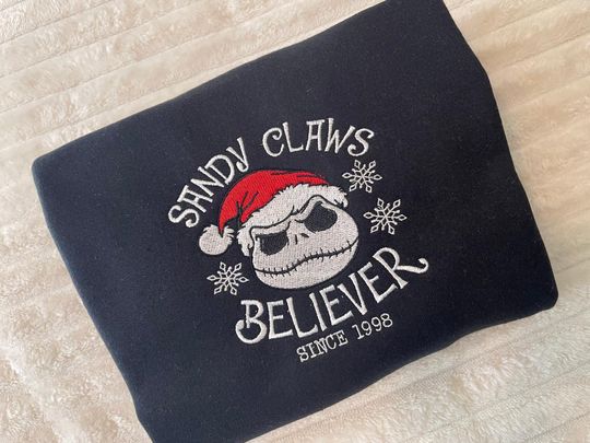 Sandy Claws Believer Embroidered T-Shirt, Nightmare Before Christmas Embroidered Sweatshirt, Jack Skeleton King Pumpkin Embroidery Hoodie