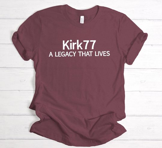 Discover KIRK77 Tribute Shirt  A Legacy That Lives Tee, Charlie Kirk Memorial T-Shirt, Statement Political Gift Apparel,Patriotic Usa Apparel